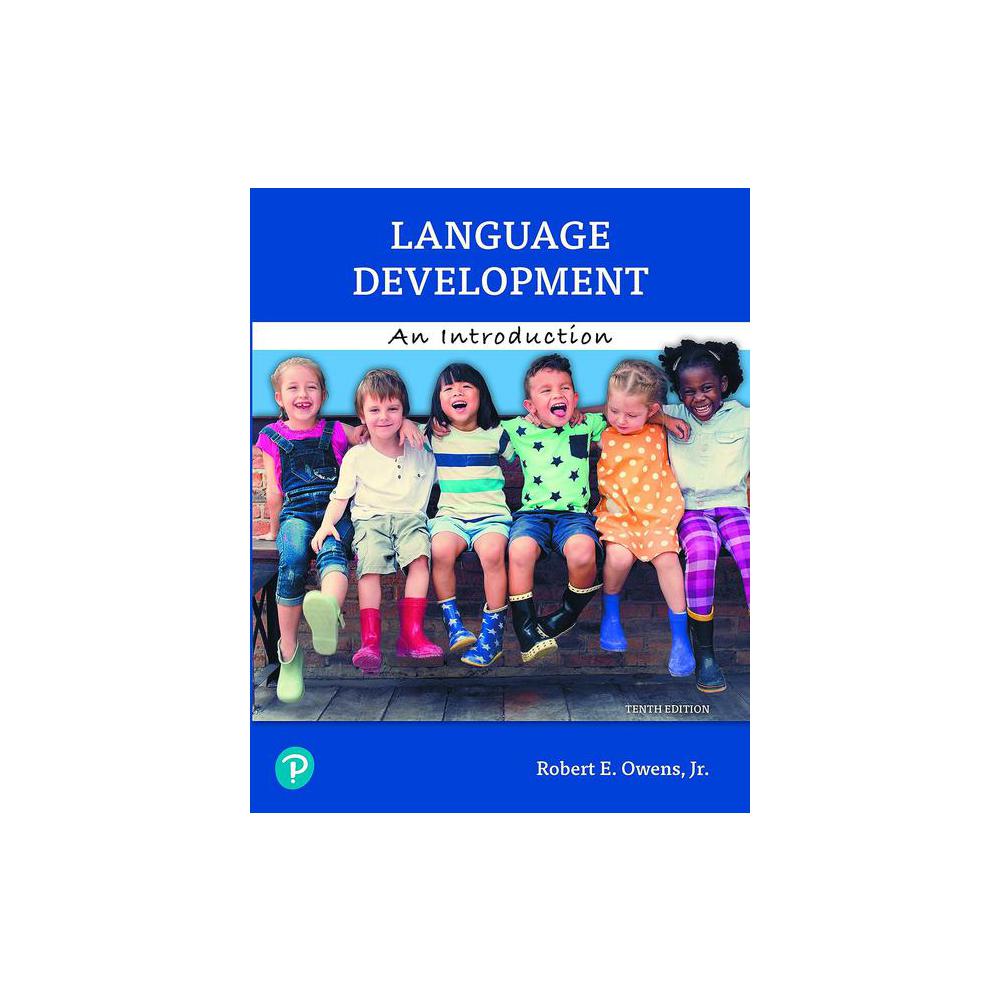 Owens, Language Development : An Introduction, 9780135206485, Pearson, 10th, Language, Books, 771584